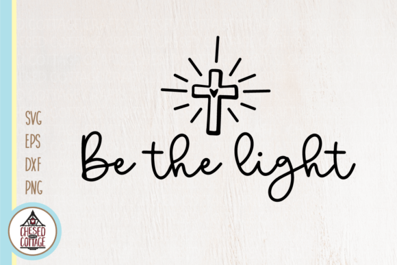 Be the Light Faith SVG for Crafts