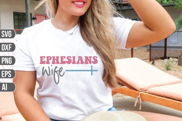 Ephesians Wife Svg for Crafts Projects