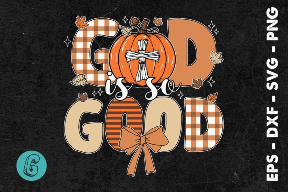 God Good Thanksgiving Fall for Jesus SVG and Print Templates