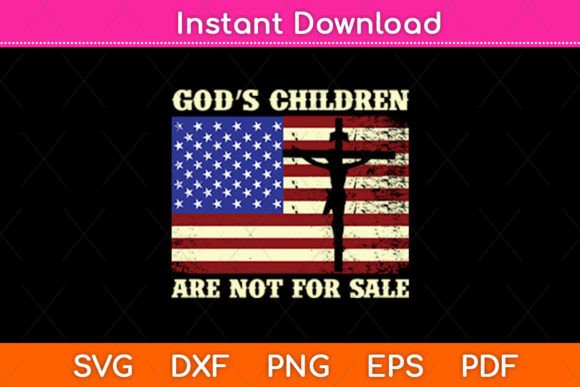 God s Children Are Not for Sale American Crafts