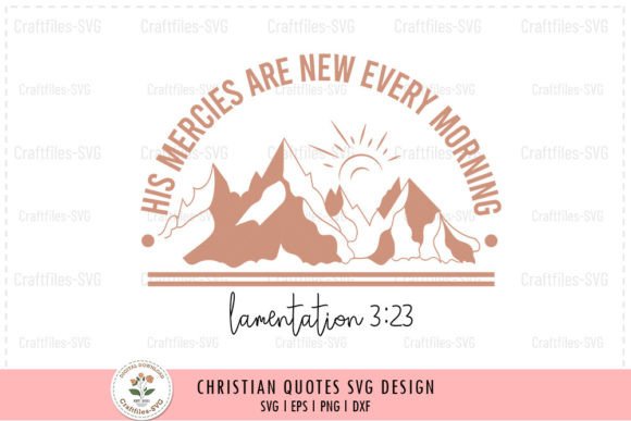 His Mercies Are New Every Morning - SVG Crafts