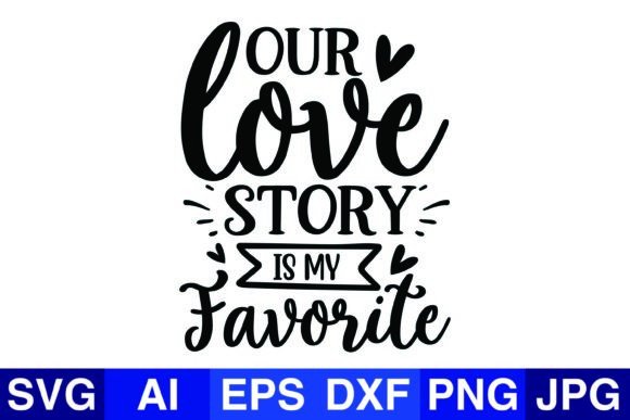 Our Love Story is My Favorite Wedding Crafts