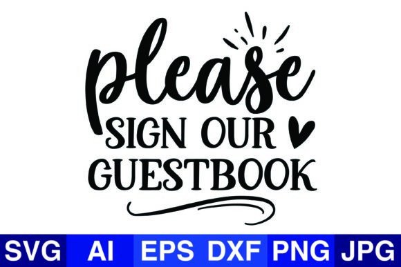 Please Sign Our Guestbook Wedding Svg