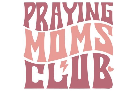 Praying Moms Club Svg PNG